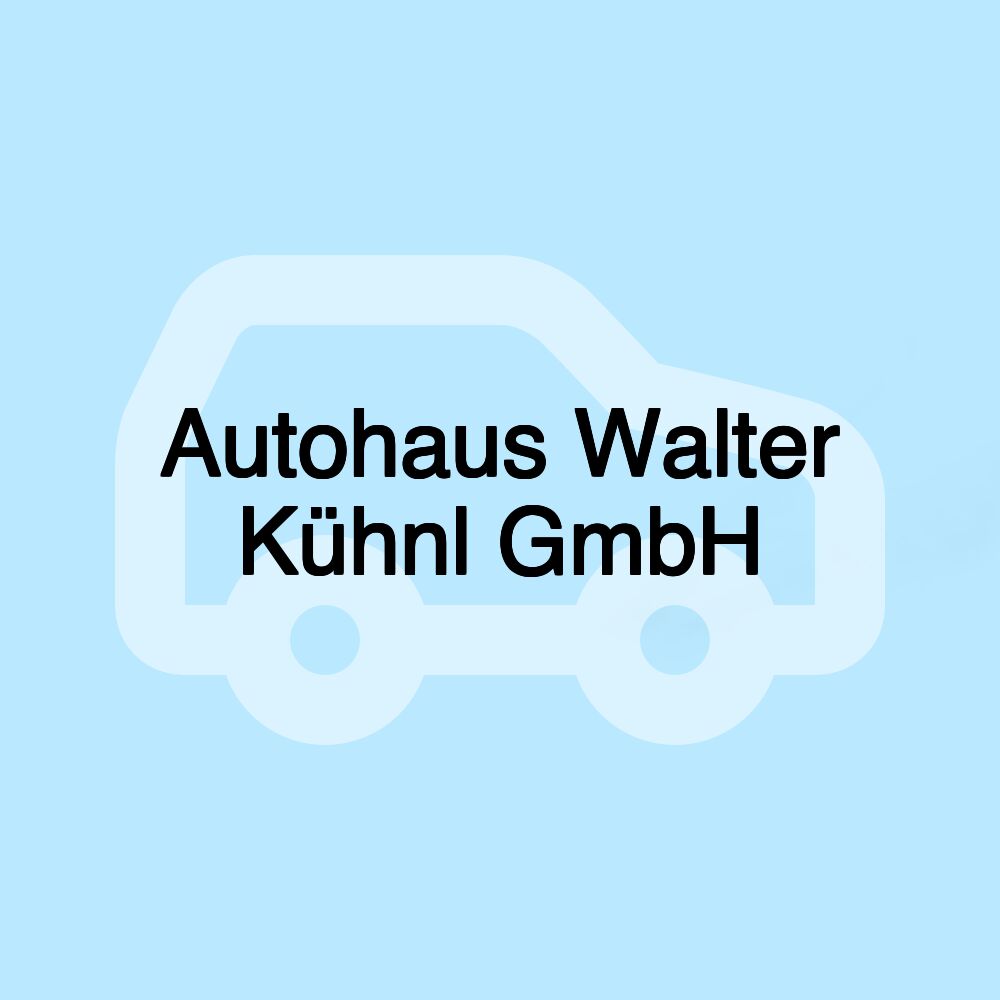 Autohaus Walter Kühnl GmbH