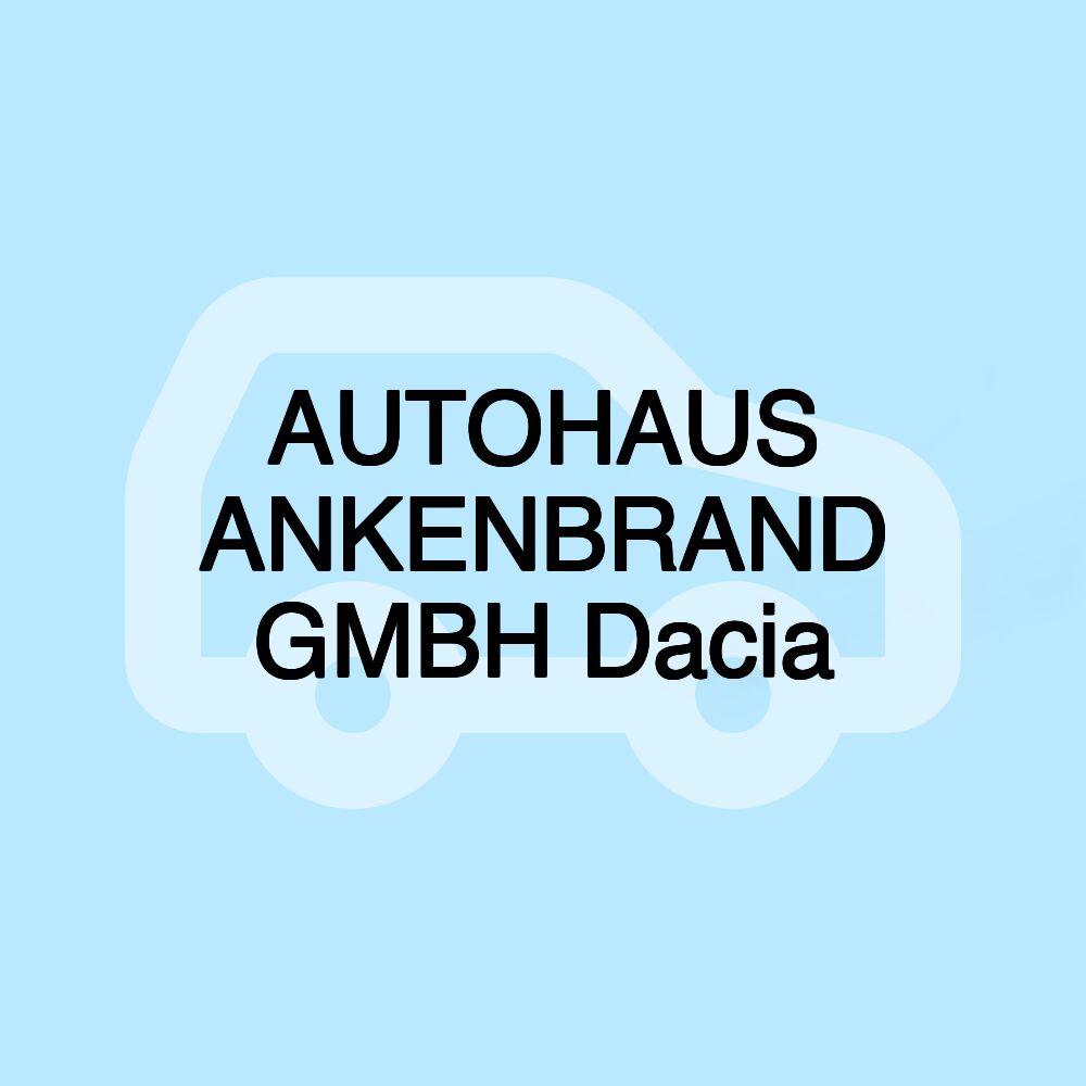 AUTOHAUS ANKENBRAND GMBH Dacia