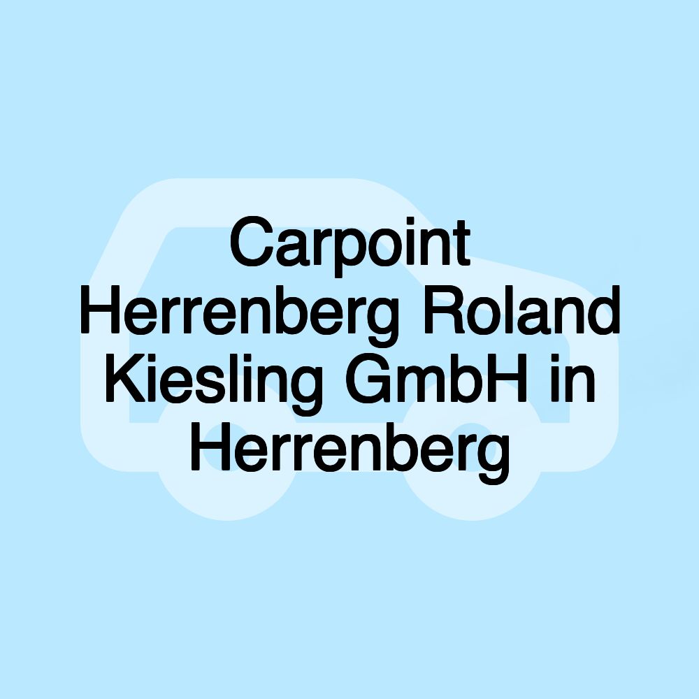 Carpoint Herrenberg Roland Kiesling GmbH in Herrenberg