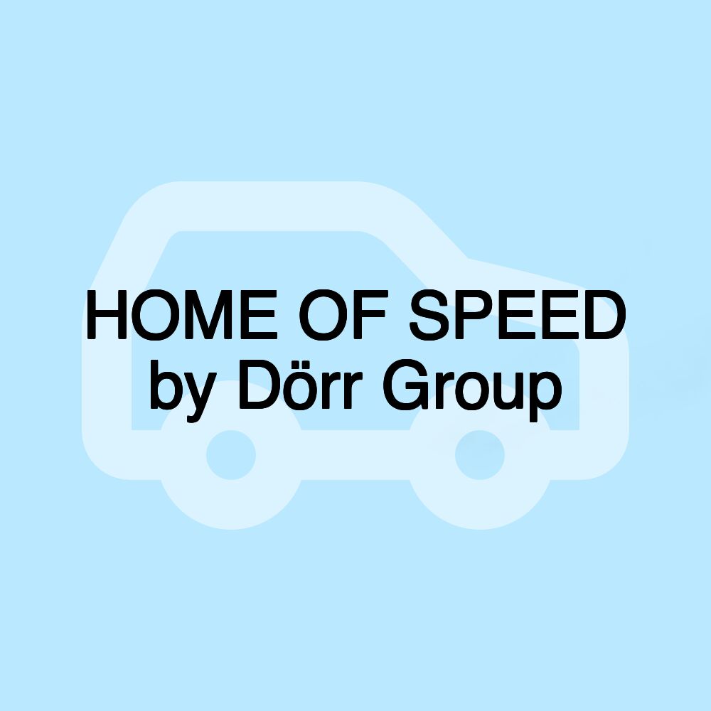 HOME OF SPEED by Dörr Group