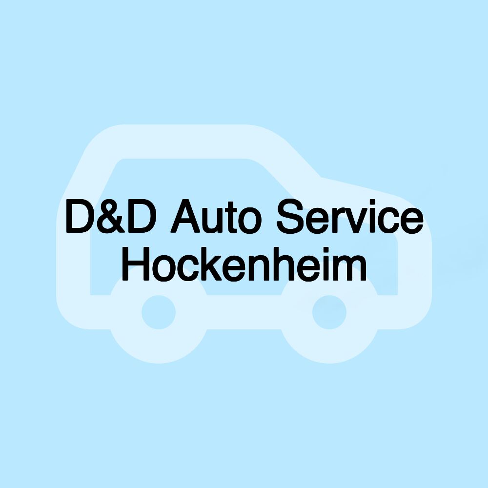 D&D Auto Service Hockenheim