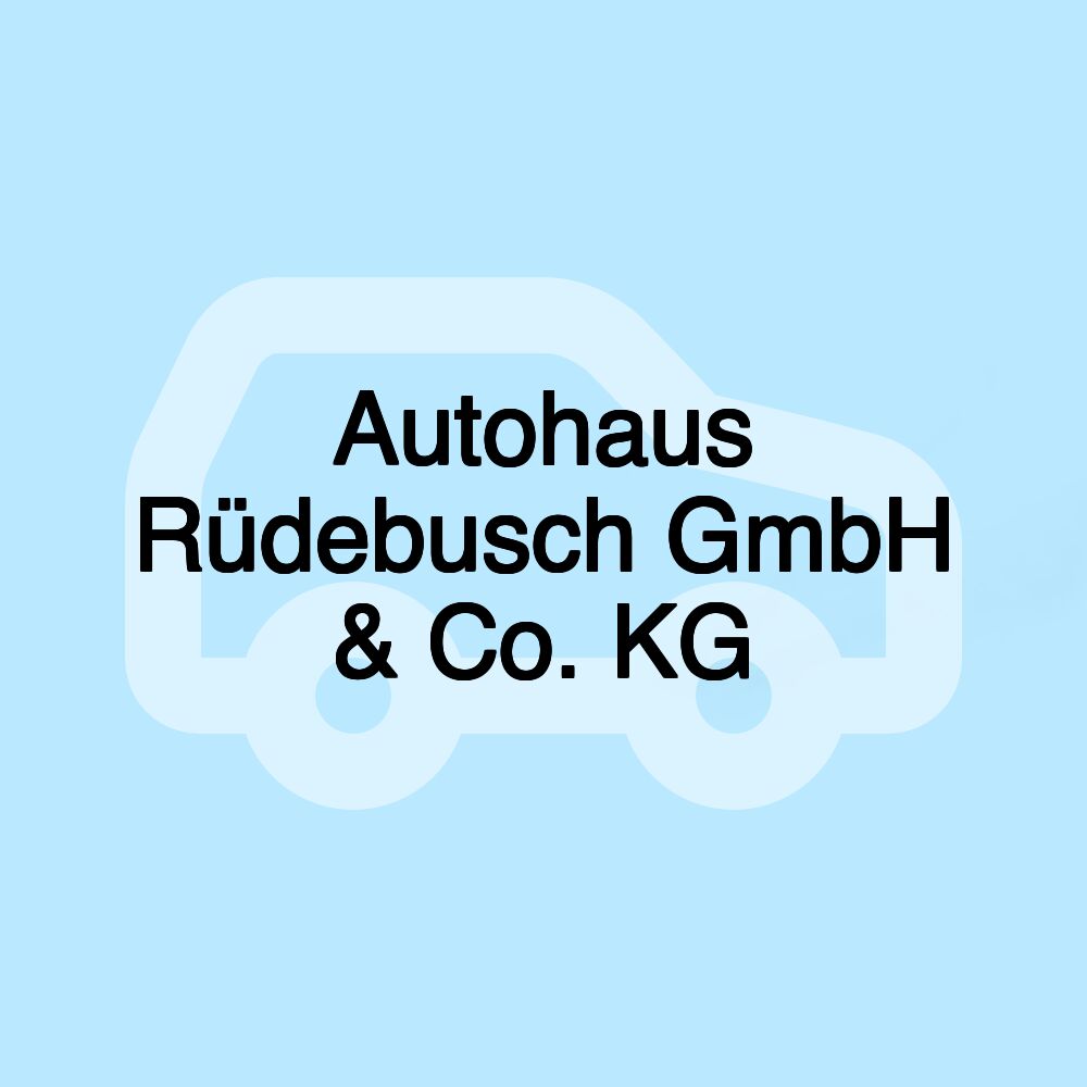 Autohaus Rüdebusch GmbH & Co. KG