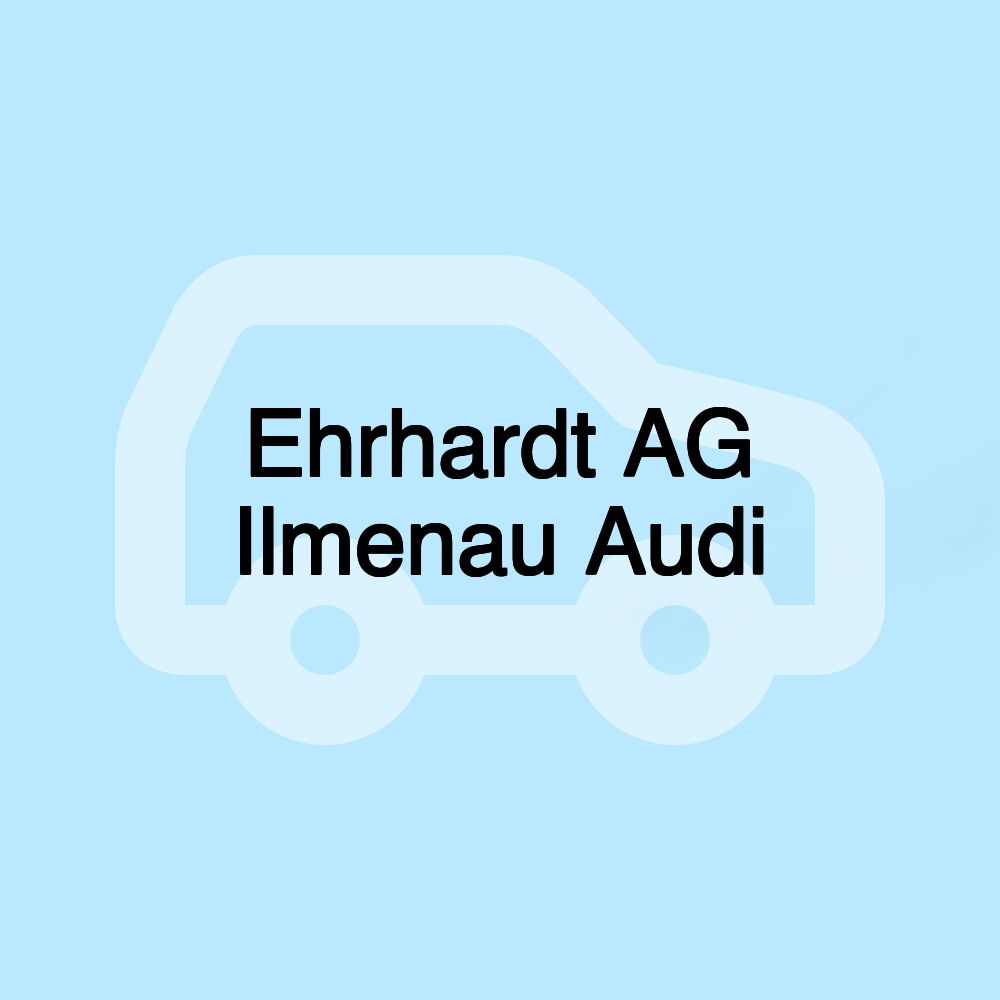 Ehrhardt AG Ilmenau Audi