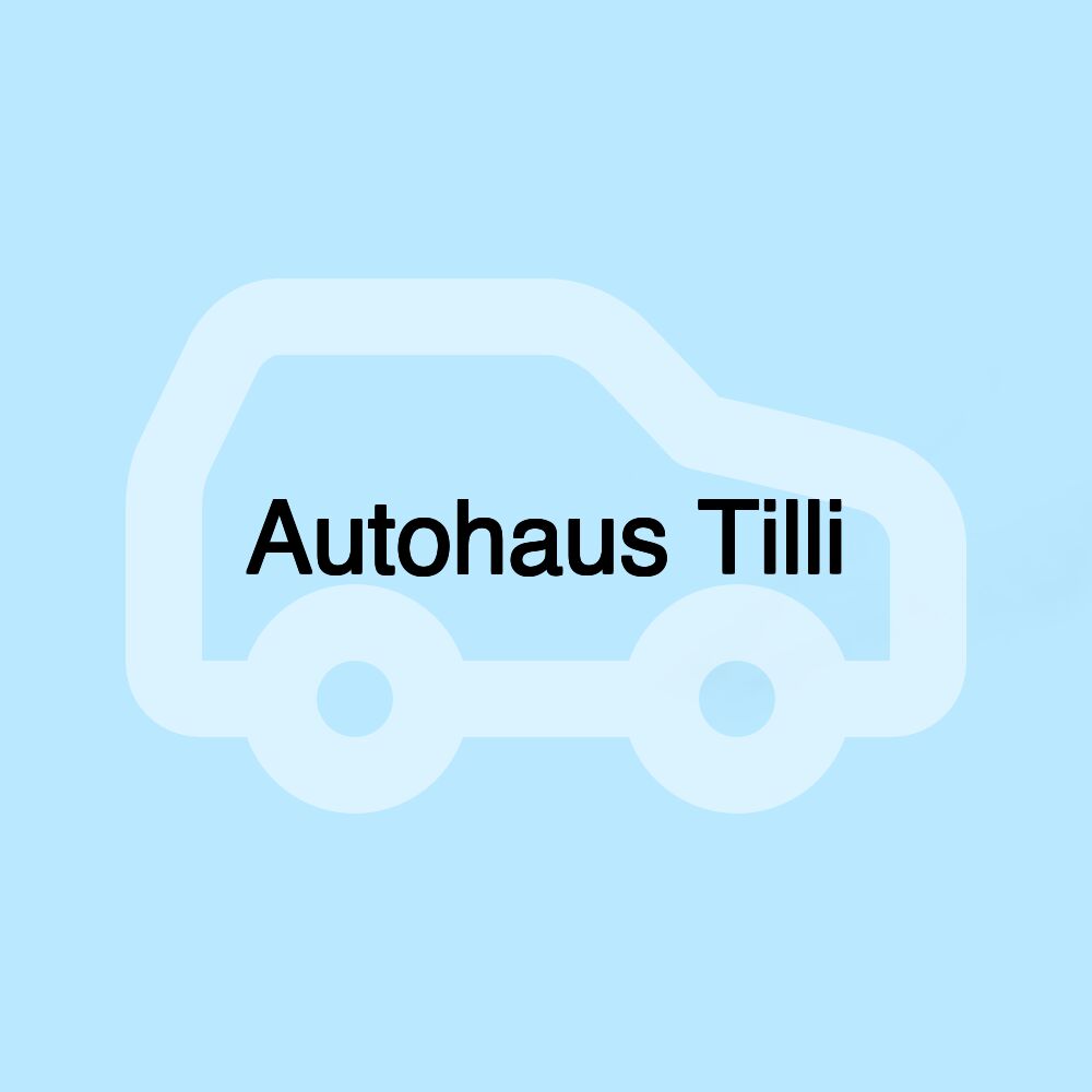 Autohaus Tilli