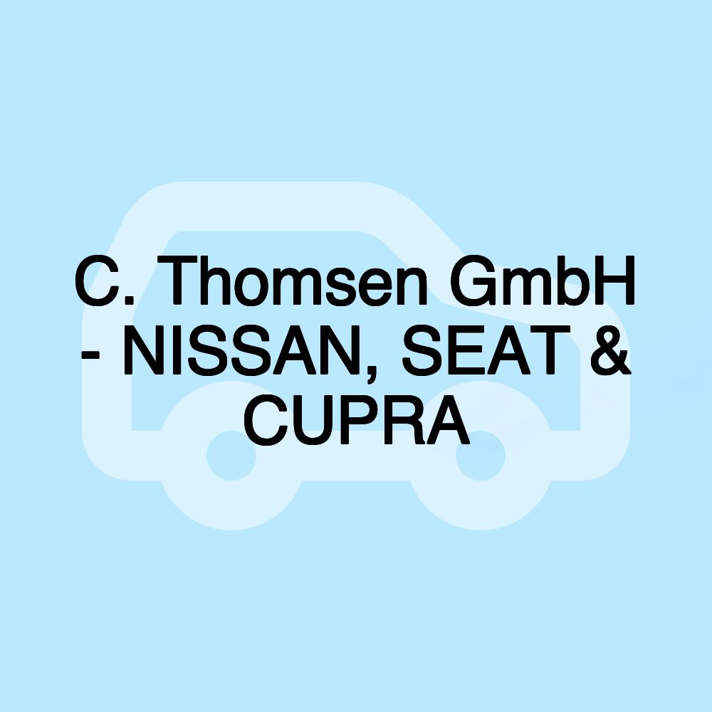 C. Thomsen GmbH - NISSAN, SEAT & CUPRA