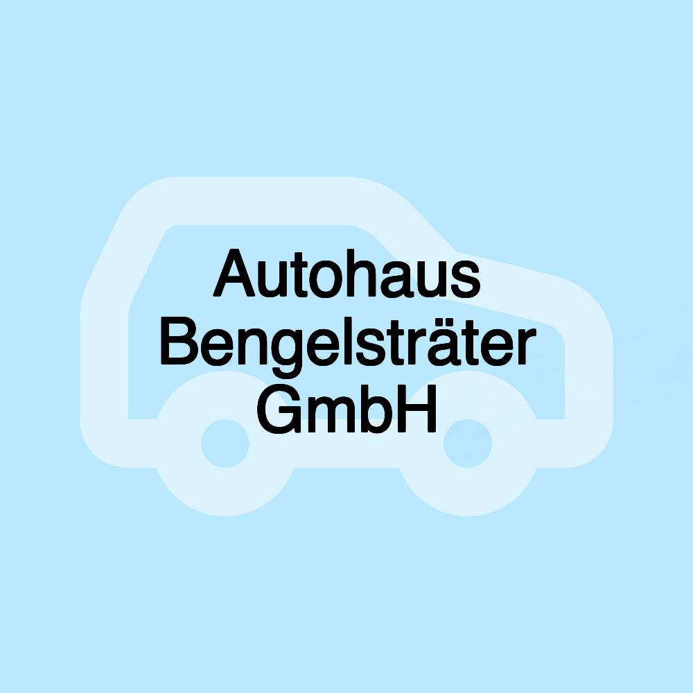 Autohaus Bengelsträter GmbH