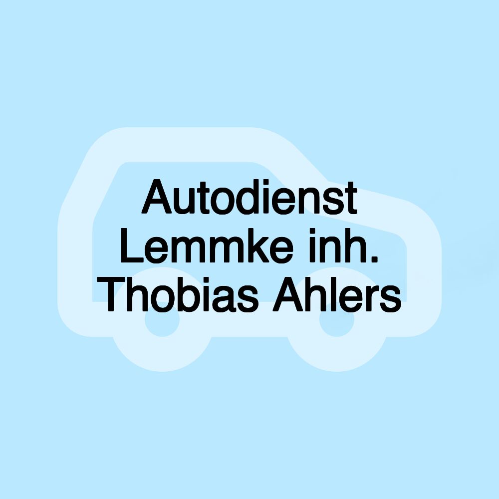 Autodienst Lemmke inh. Thobias Ahlers