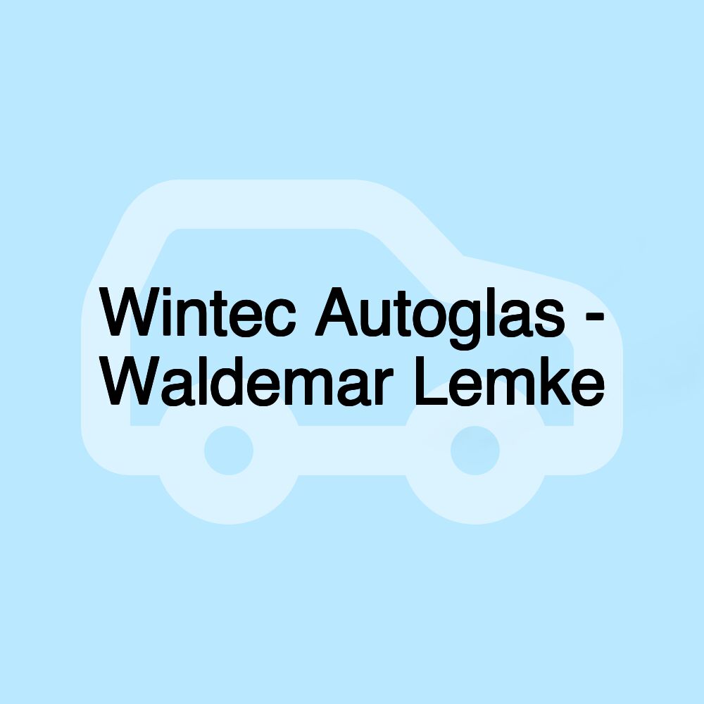 Wintec Autoglas - Waldemar Lemke