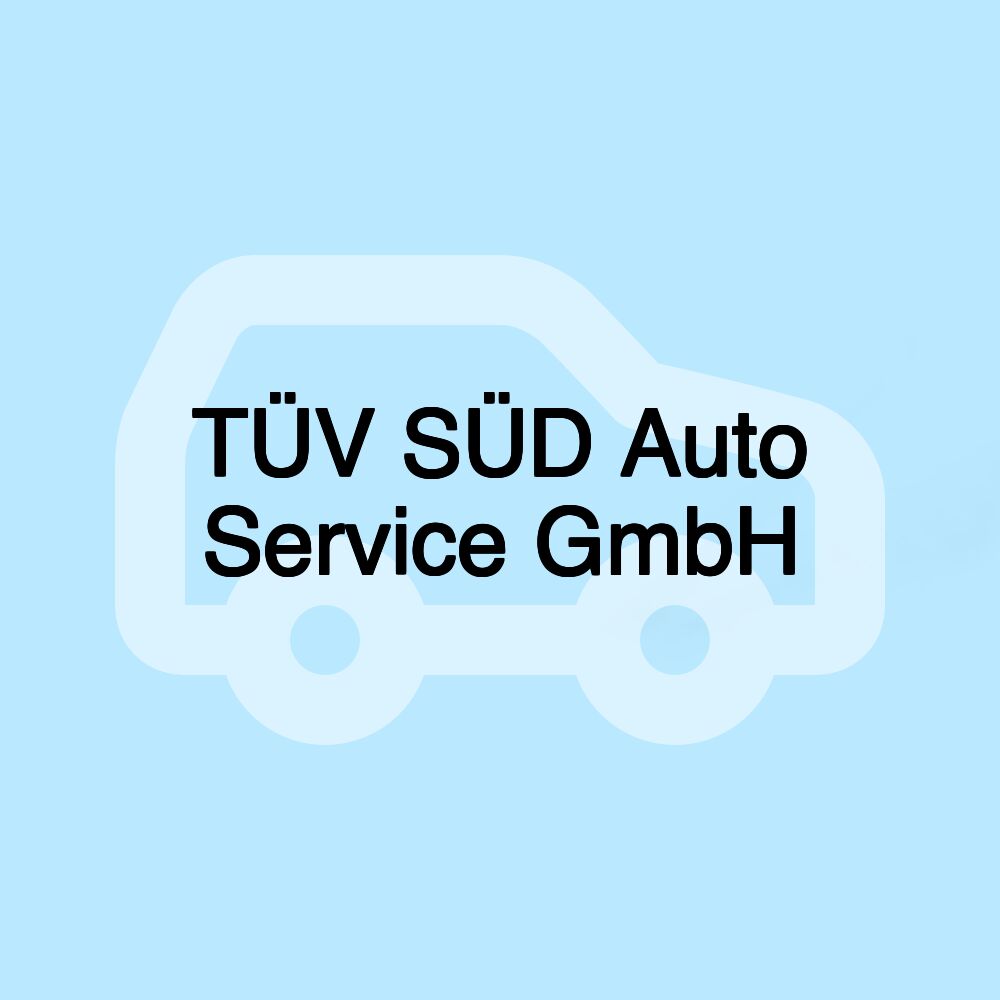 TÜV SÜD Auto Service GmbH