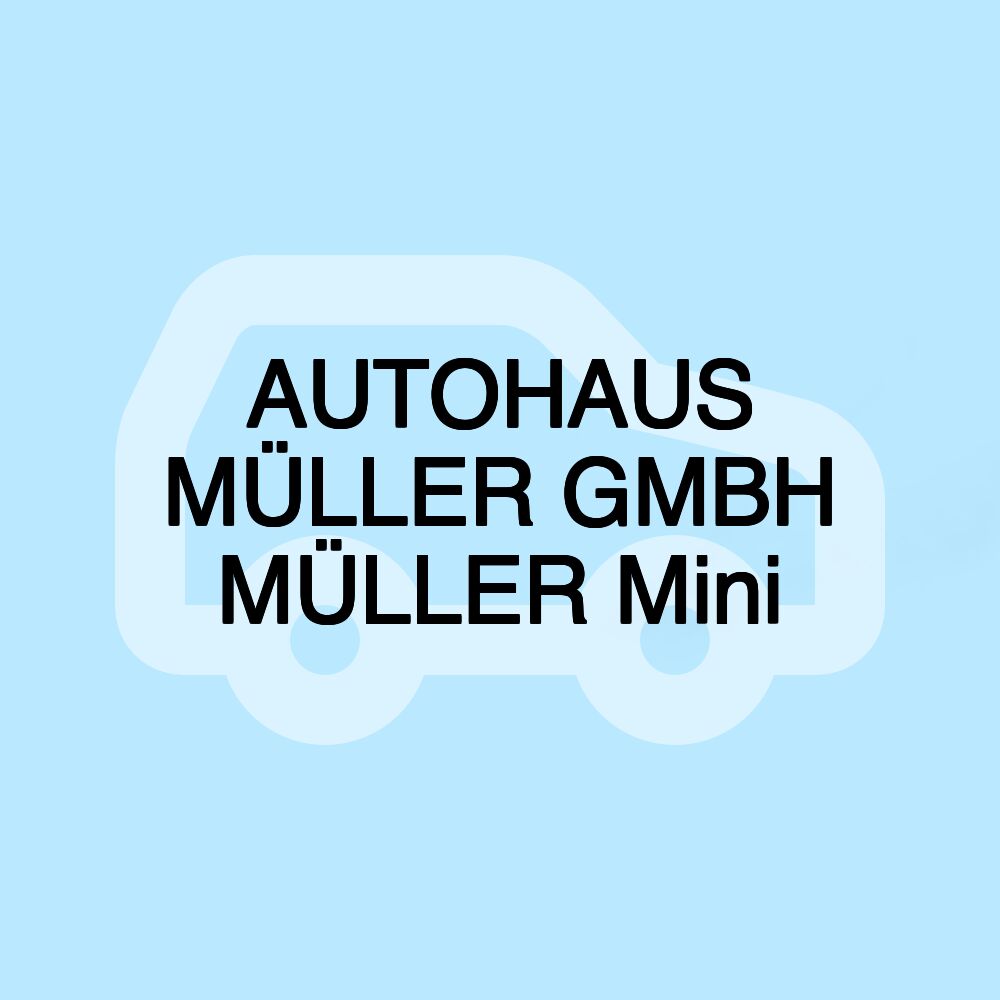 AUTOHAUS MÜLLER GMBH MÜLLER Mini