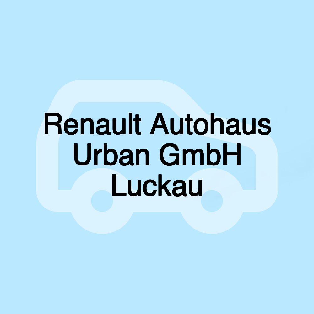 Renault Autohaus Urban GmbH Luckau