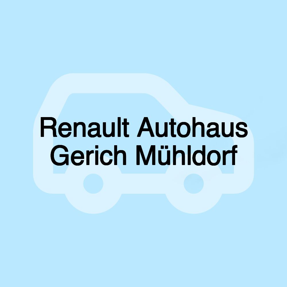 Renault Autohaus Gerich Mühldorf