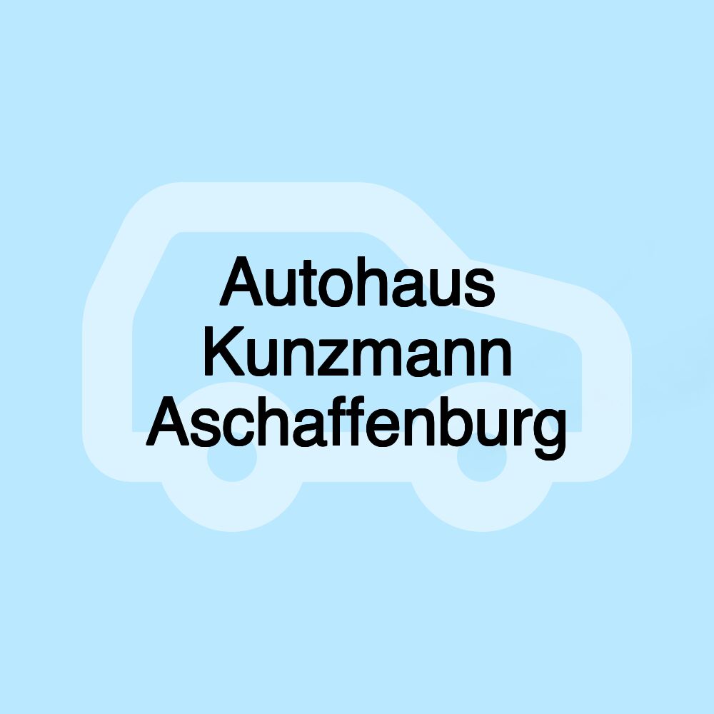 Autohaus Kunzmann Aschaffenburg