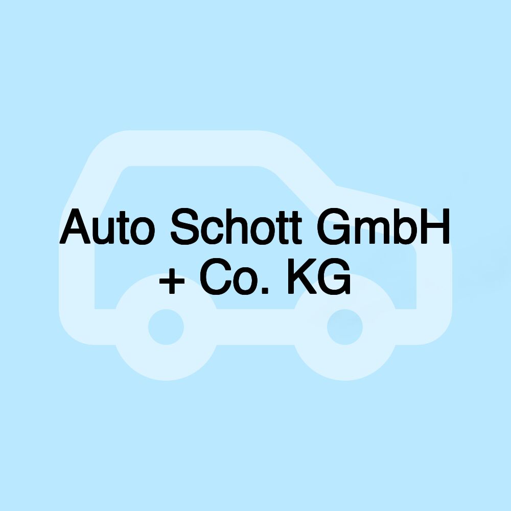 Auto Schott GmbH + Co. KG