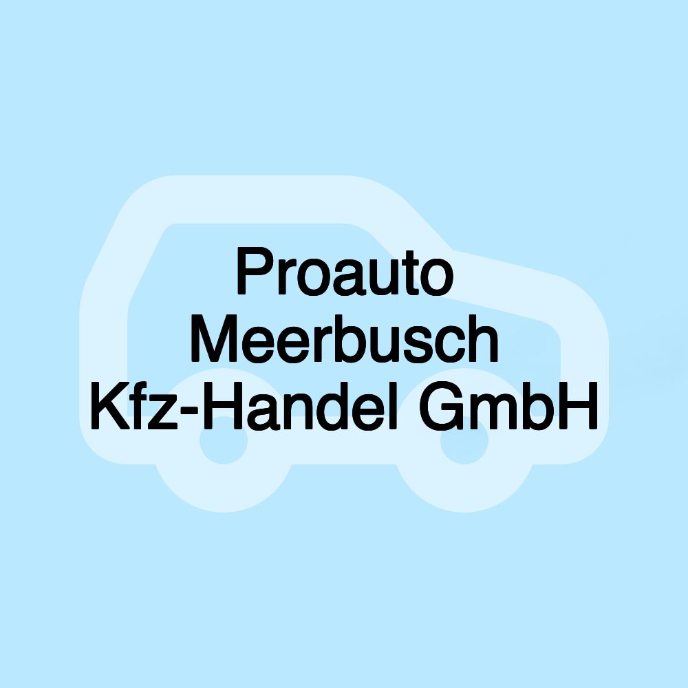 Proauto Meerbusch Kfz-Handel GmbH