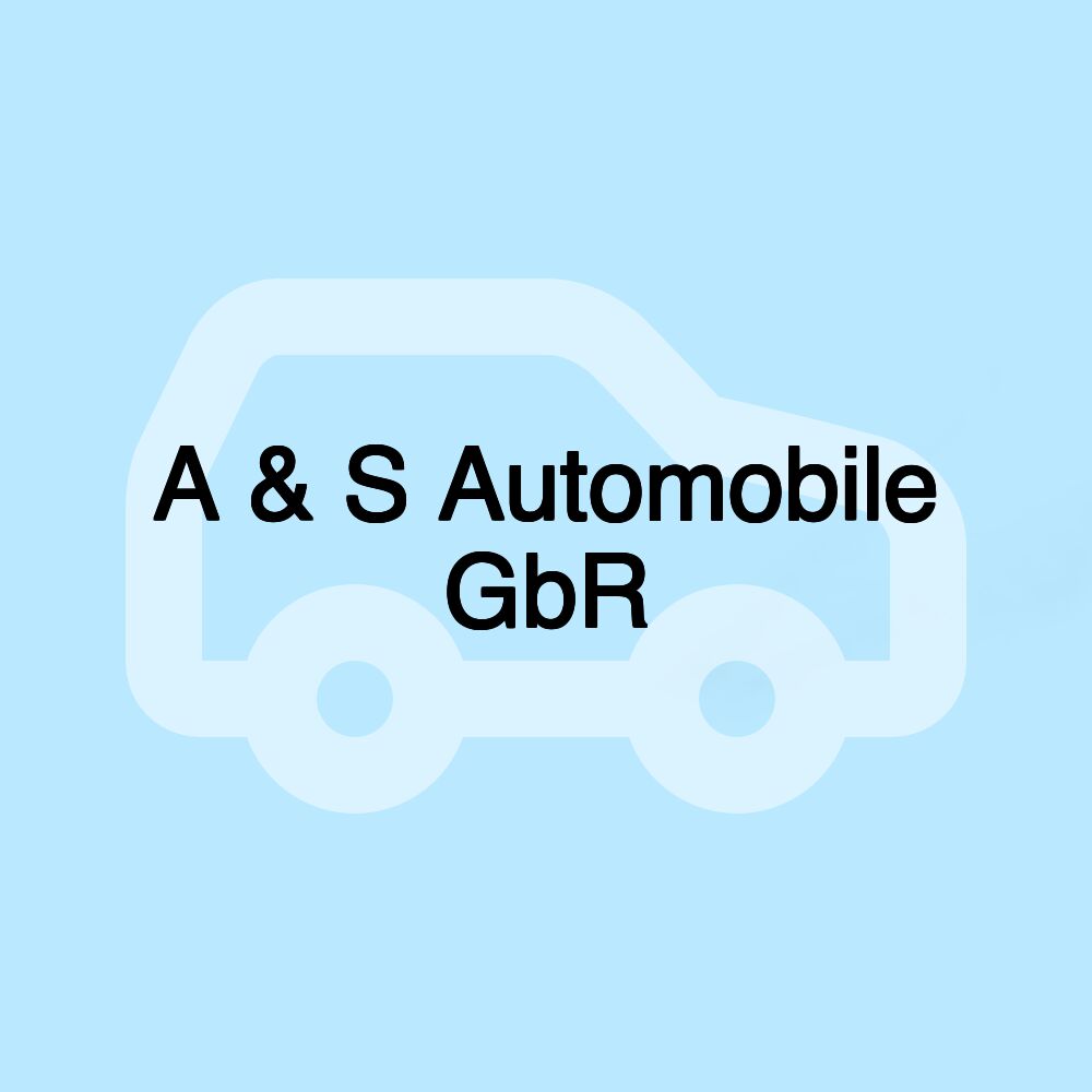 A & S Automobile GbR