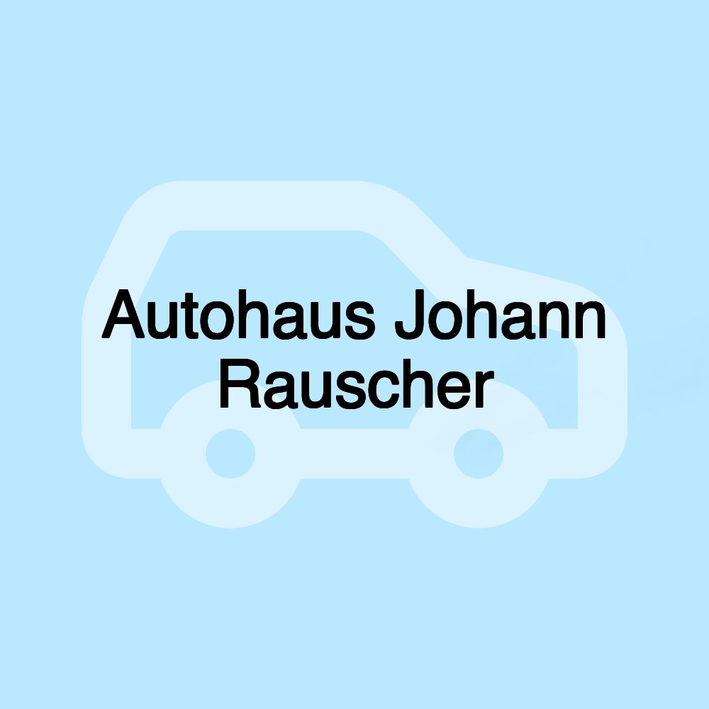 Autohaus Johann Rauscher