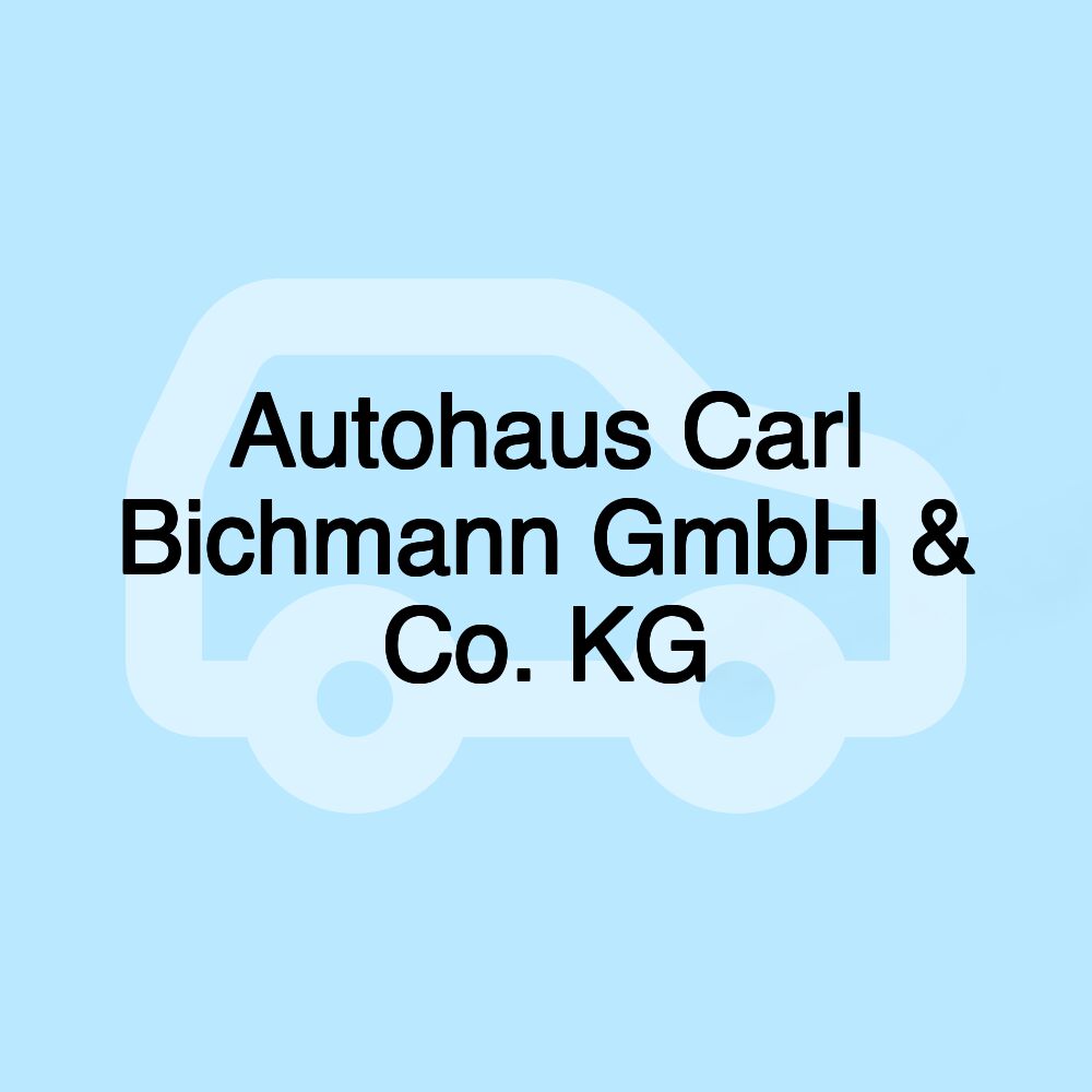 Autohaus Carl Bichmann GmbH & Co. KG