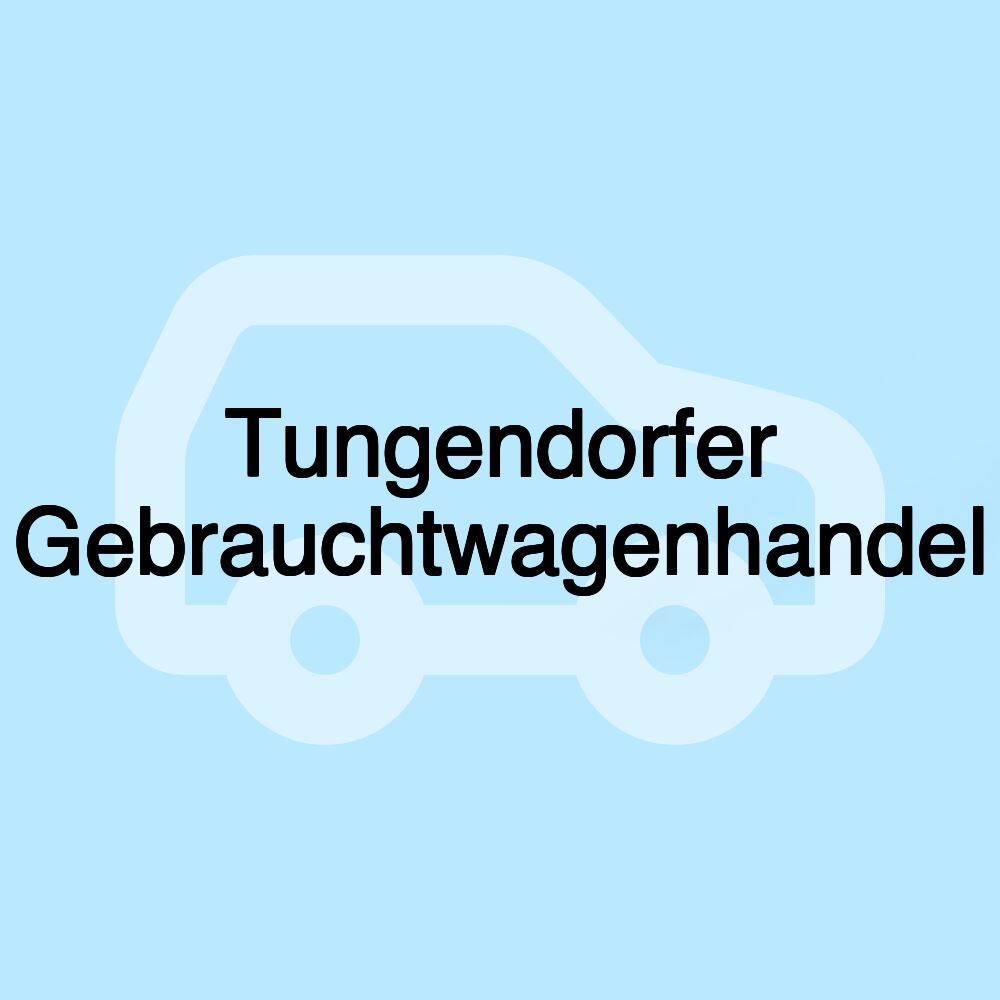 Tungendorfer Gebrauchtwagenhandel