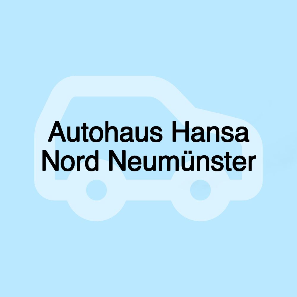 Autohaus Hansa Nord Neumünster