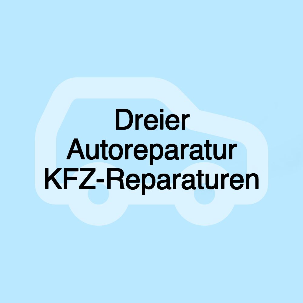 Dreier Autoreparatur KFZ-Reparaturen