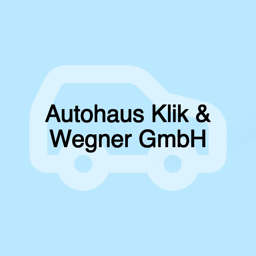 Autohaus Klik & Wegner GmbH