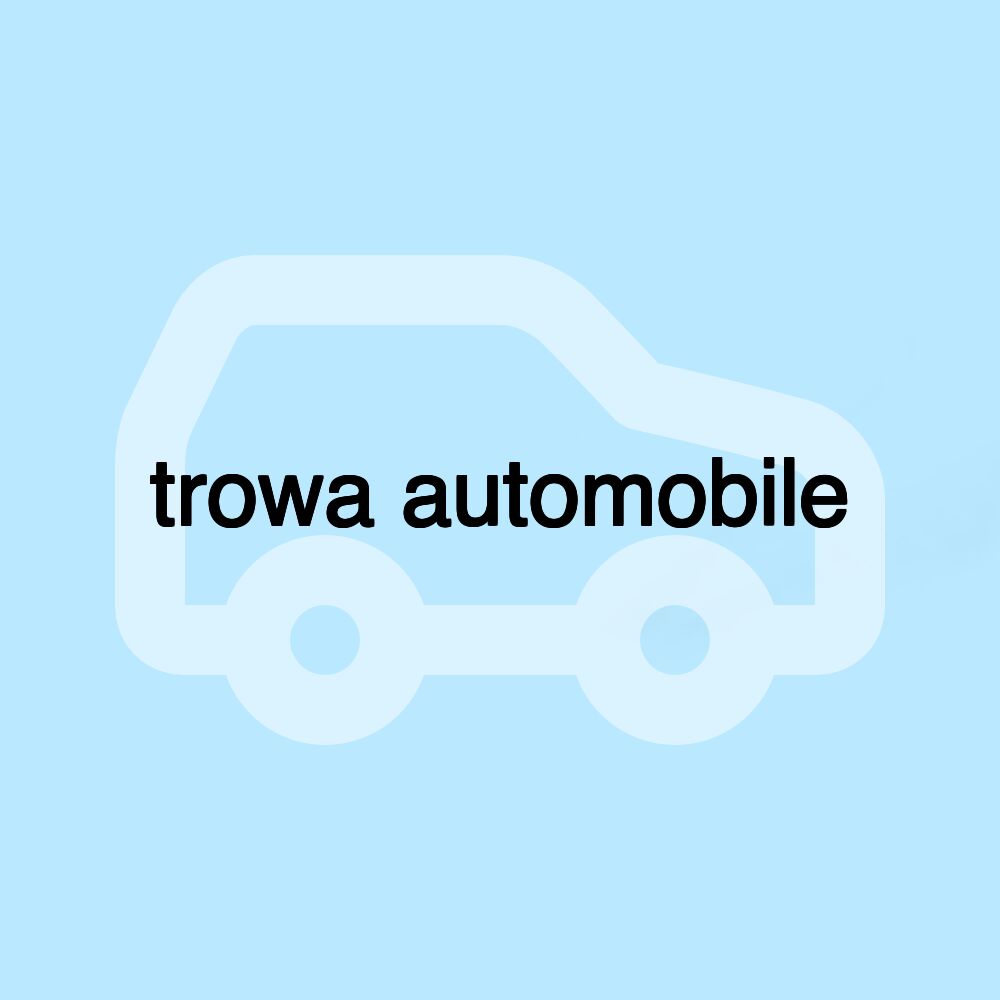 trowa automobile