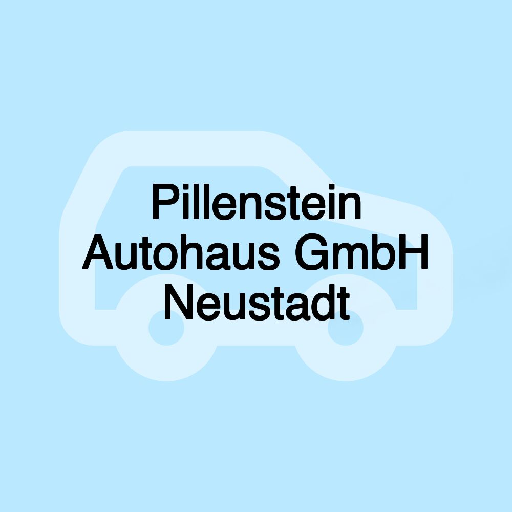 Pillenstein Autohaus GmbH Neustadt