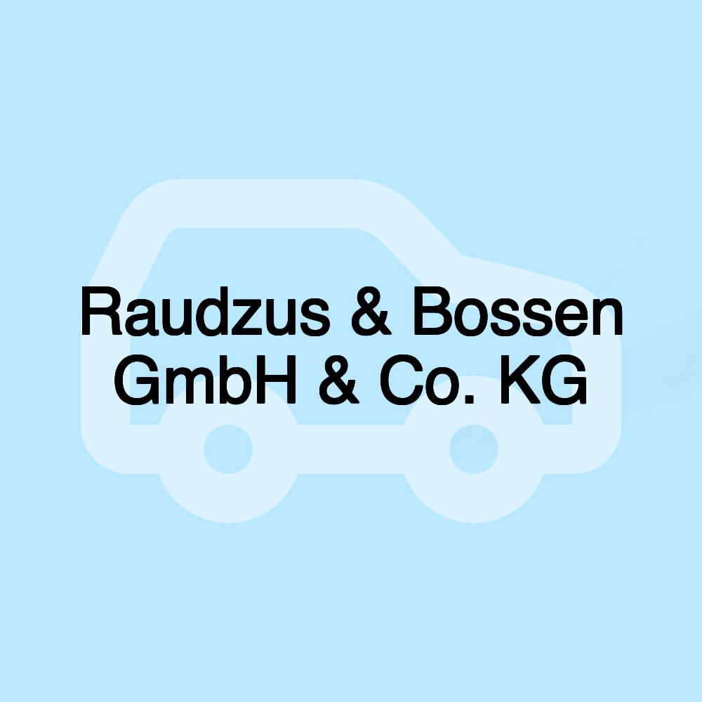 Raudzus & Bossen GmbH & Co. KG