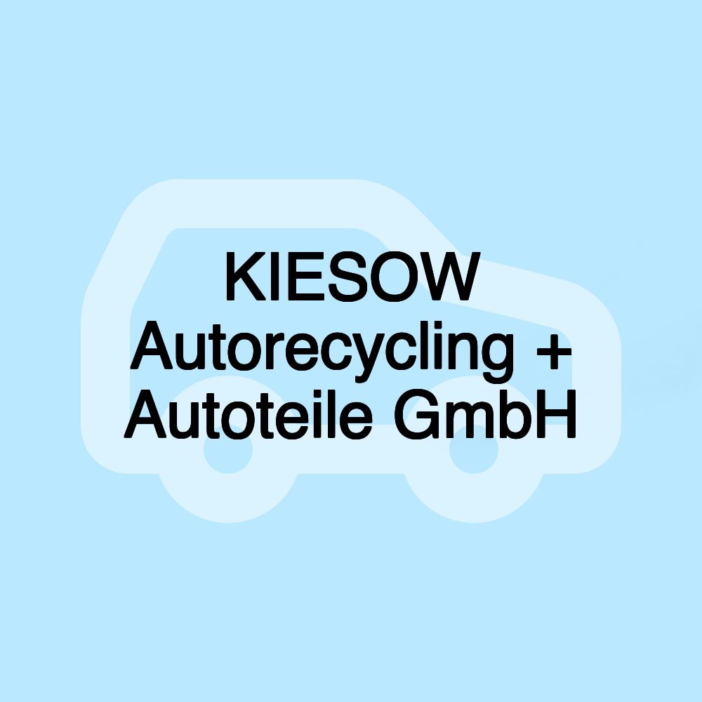 KIESOW Autorecycling + Autoteile GmbH