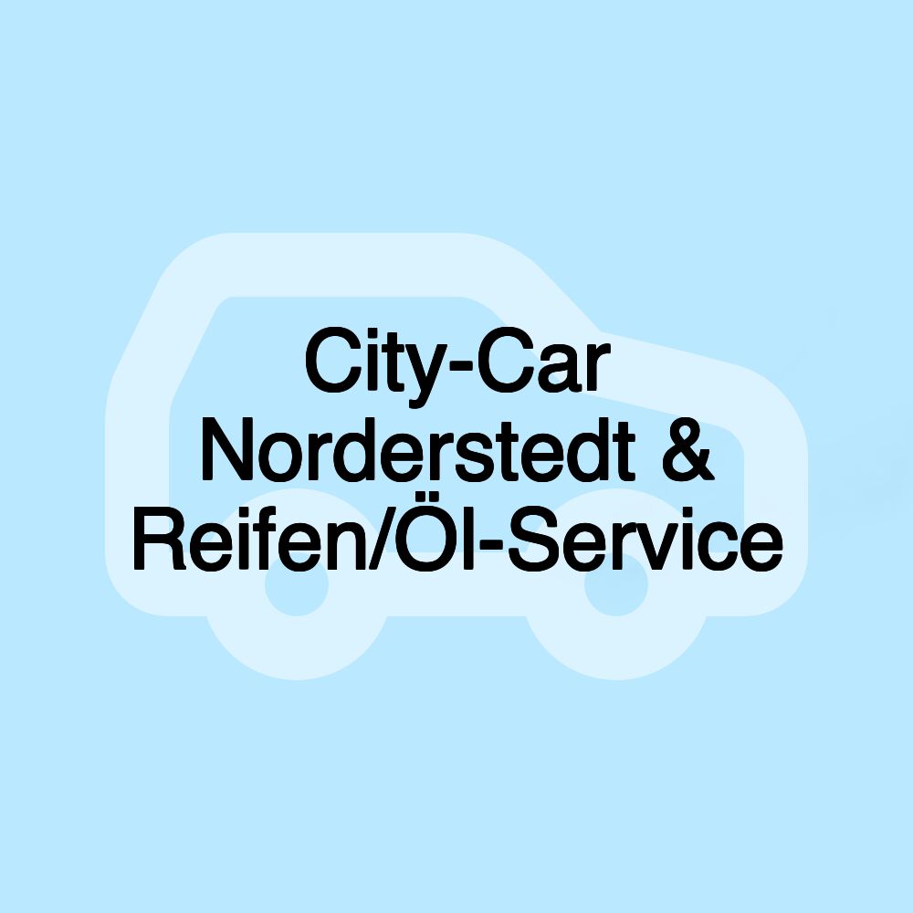 City-Car Norderstedt & Reifen/Öl-Service