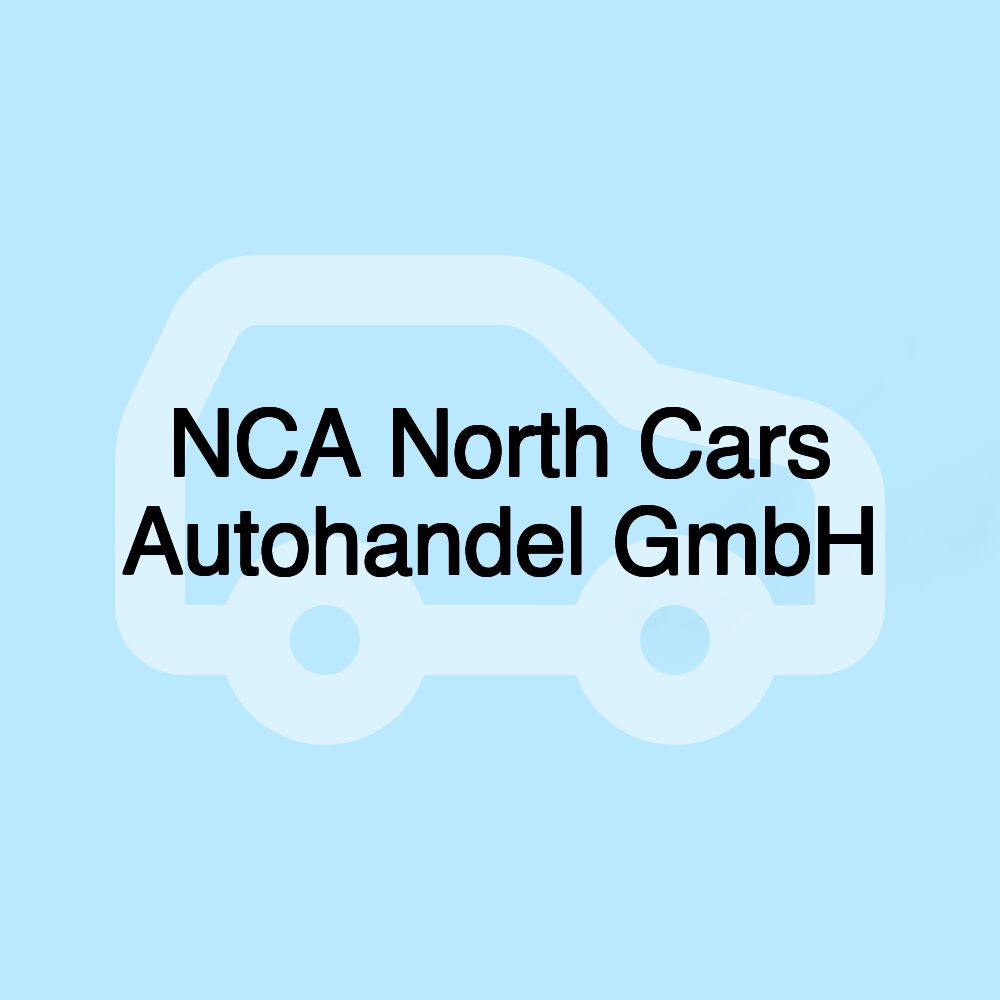 NCA North Cars Autohandel GmbH