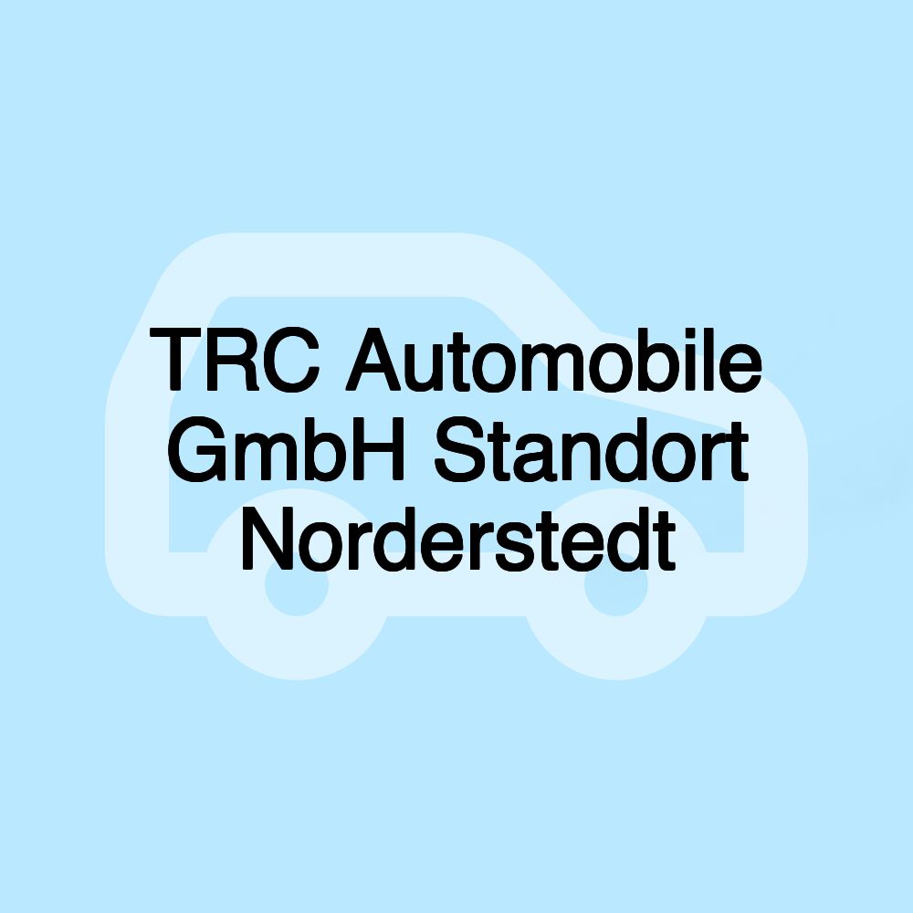 TRC Automobile GmbH Standort Norderstedt