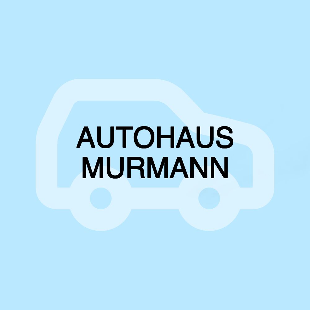 AUTOHAUS MURMANN