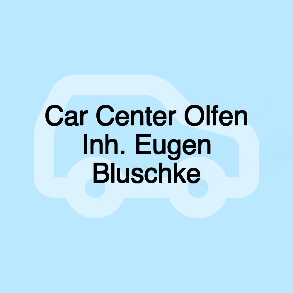 Car Center Olfen Inh. Eugen Bluschke