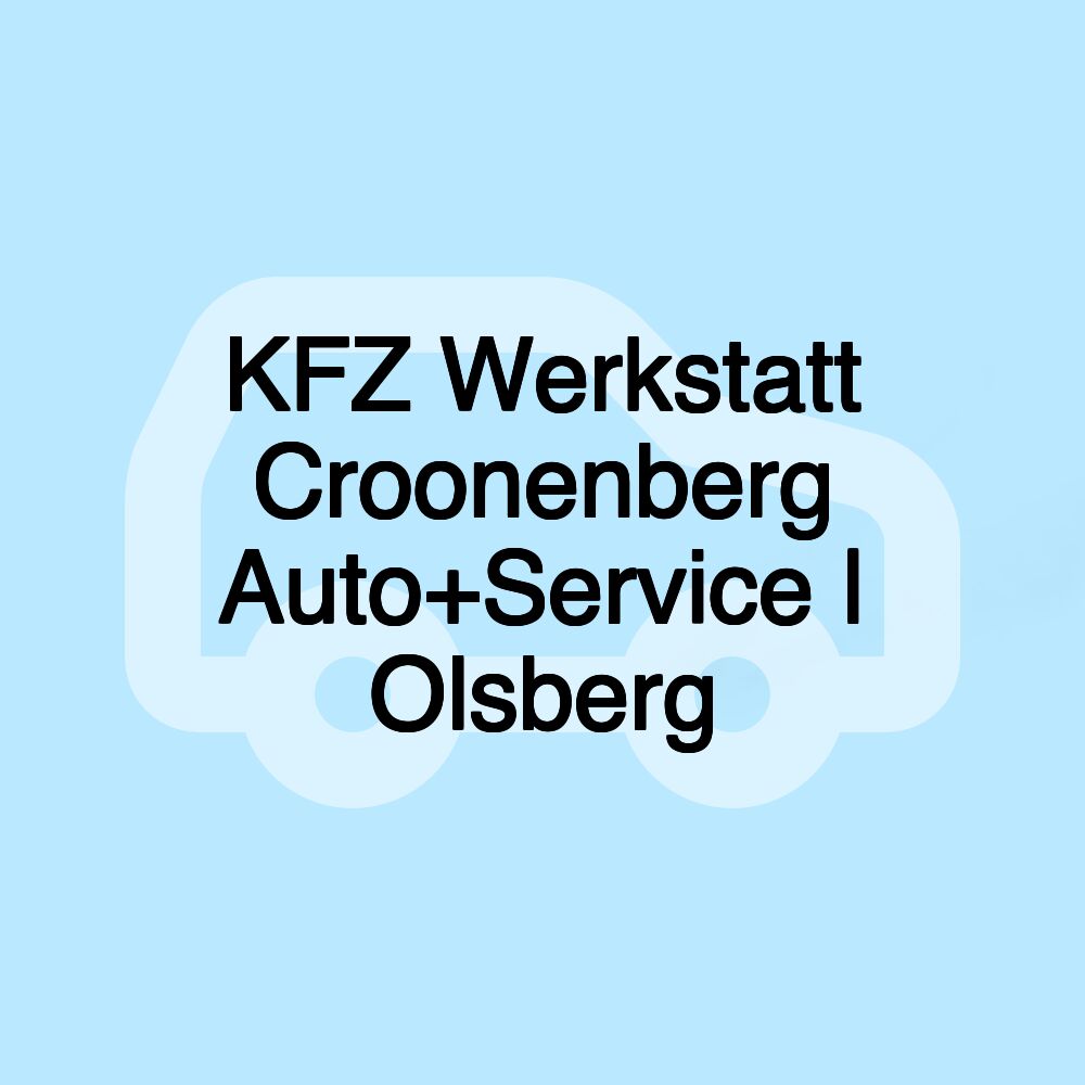 KFZ Werkstatt Croonenberg Auto+Service | Olsberg