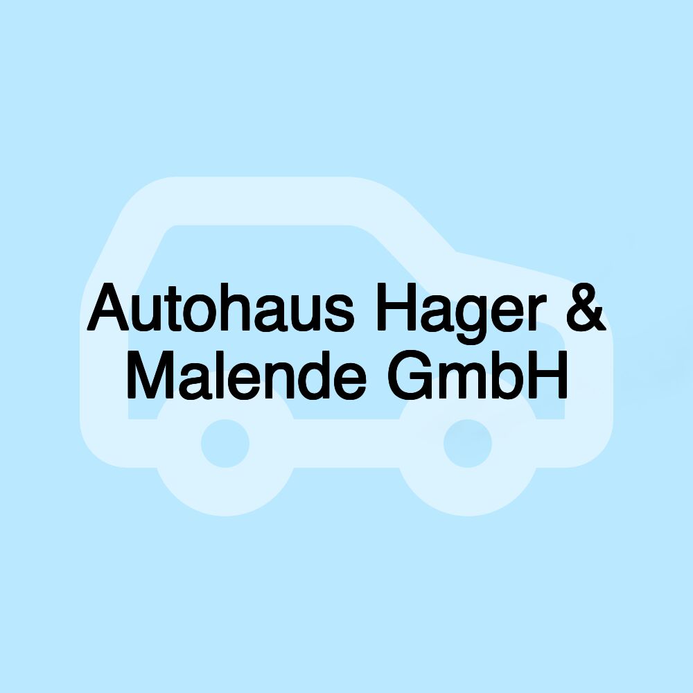 Autohaus Hager & Malende GmbH