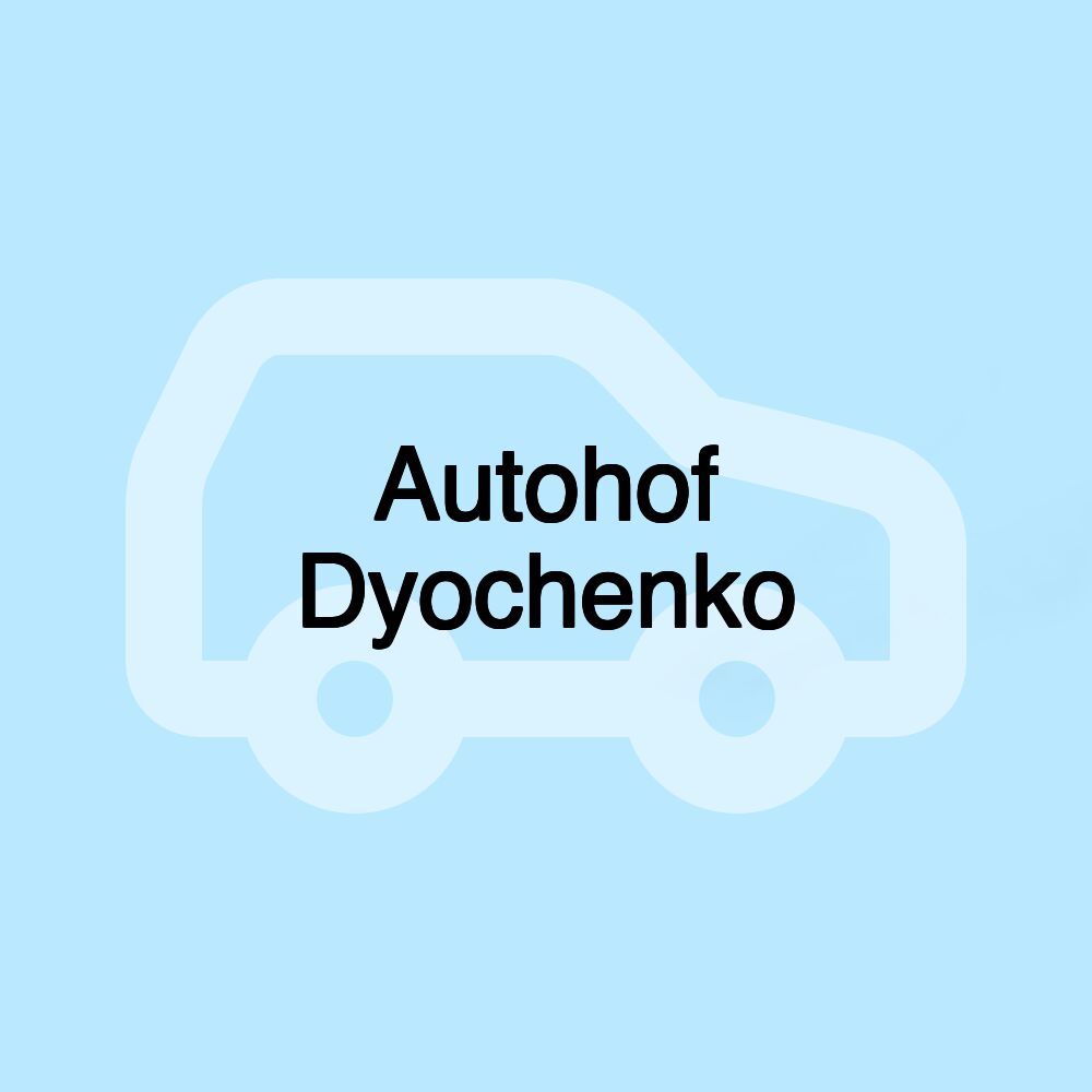 Autohof Dyochenko