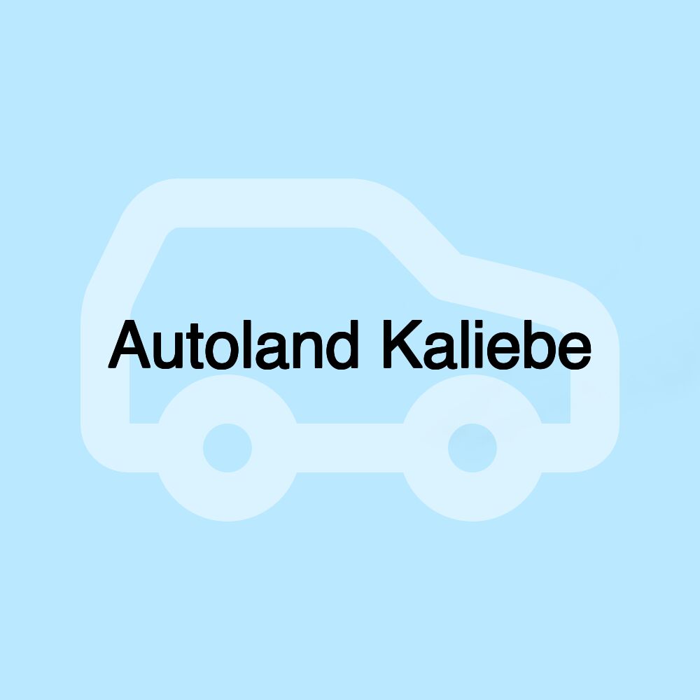 Autoland Kaliebe