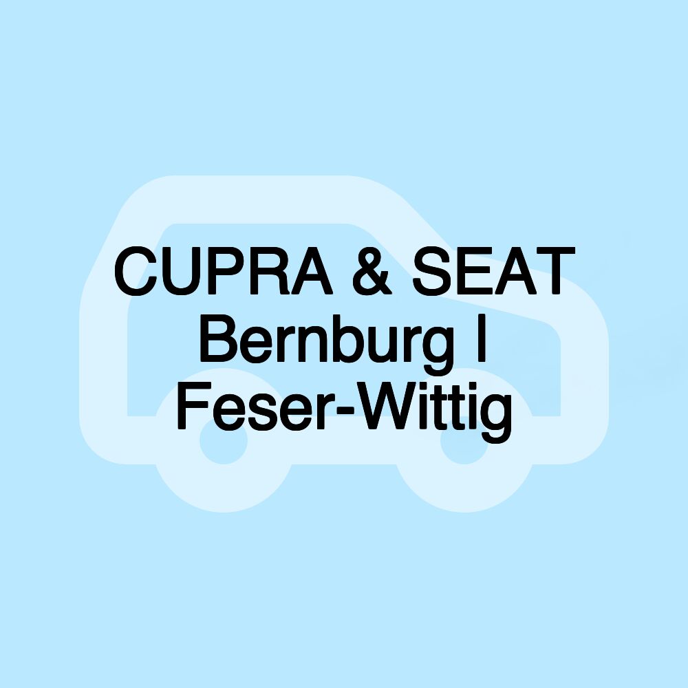 CUPRA & SEAT Bernburg | Feser-Wittig