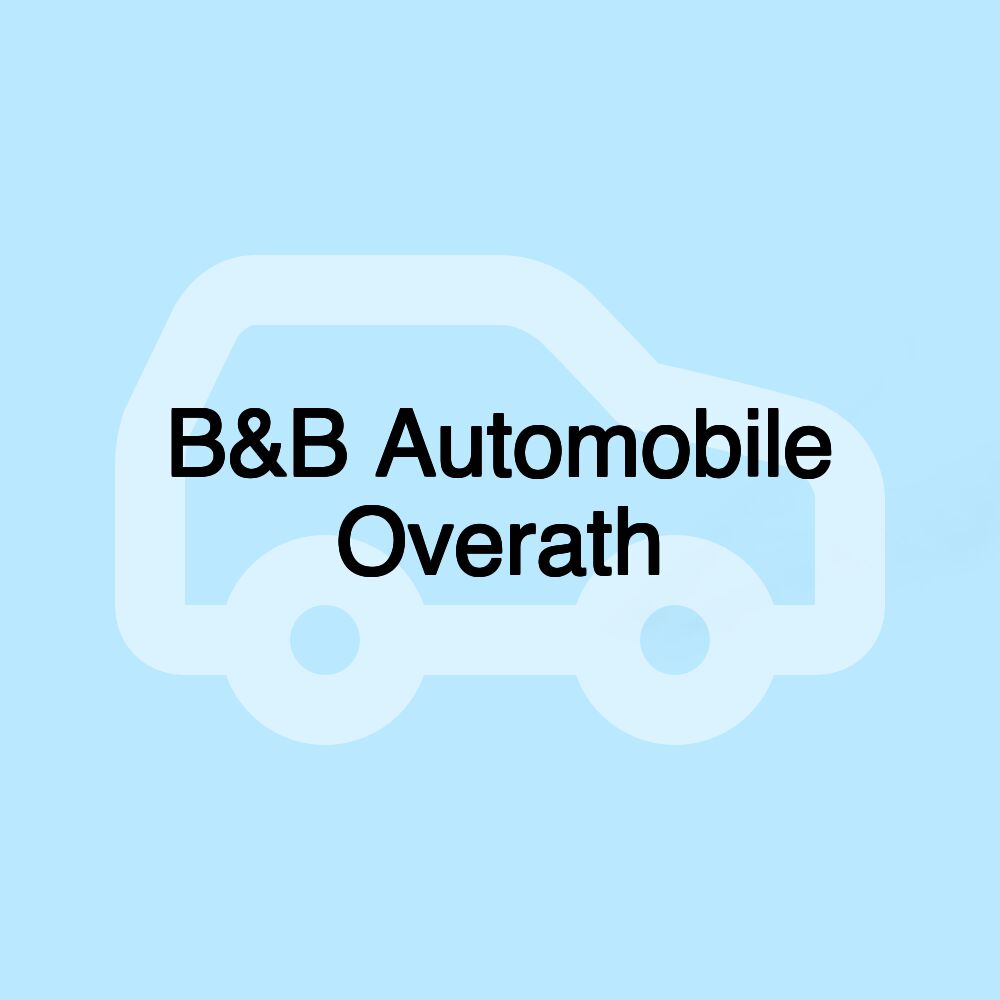 B&B Automobile Overath