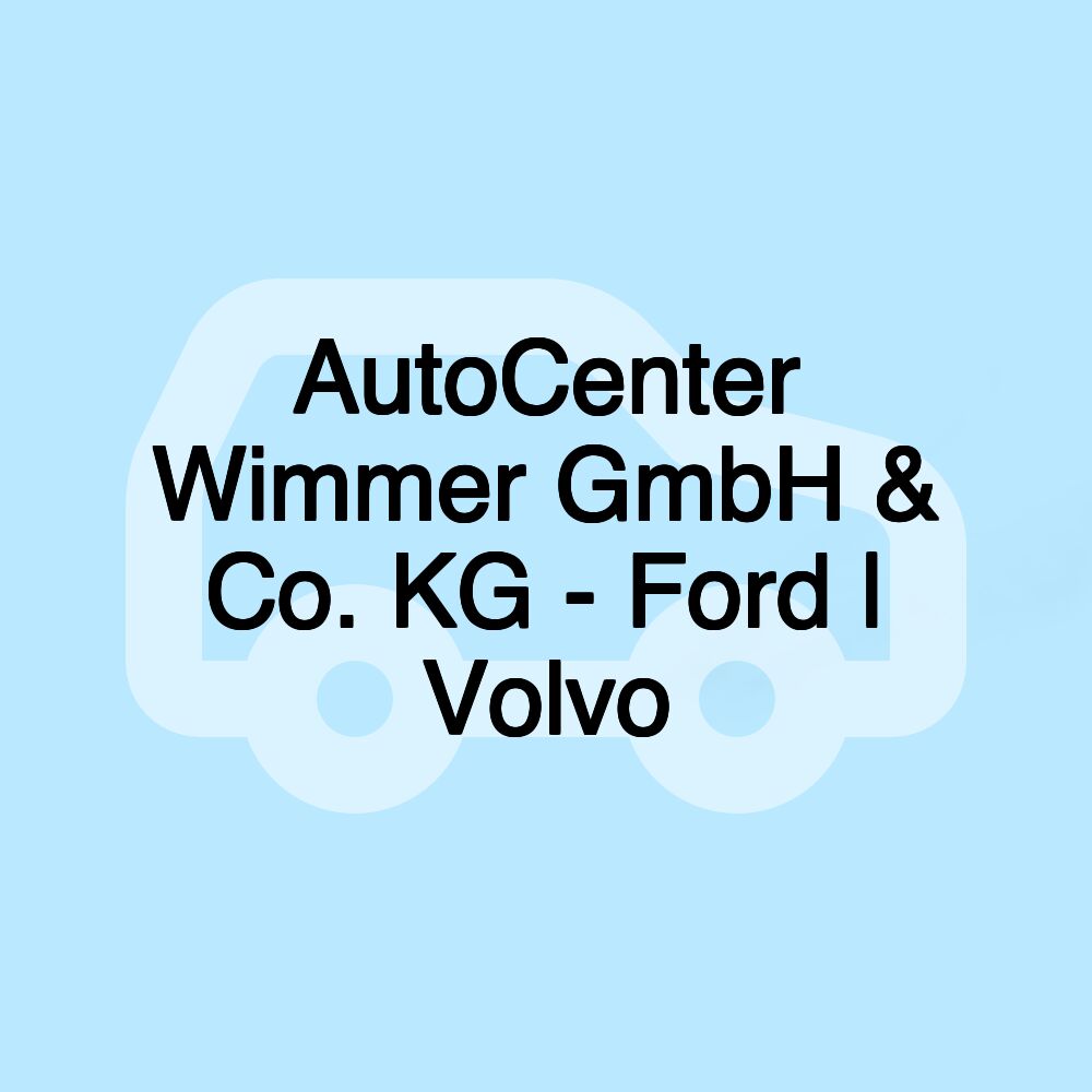 AutoCenter Wimmer GmbH & Co. KG - Ford | Volvo