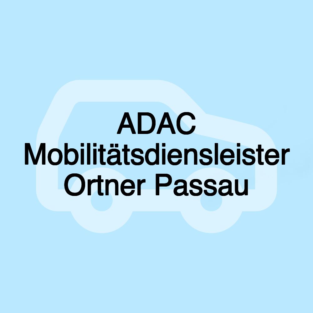 ADAC Mobilitätsdiensleister Ortner Passau