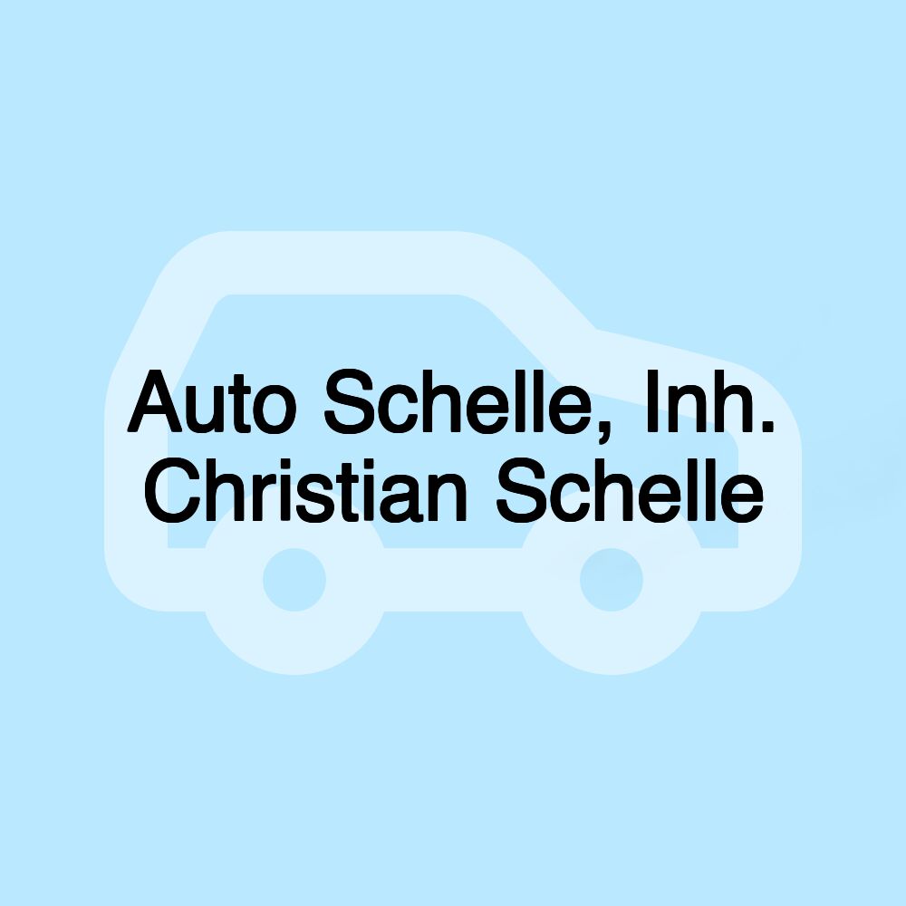 Auto Schelle, Inh. Christian Schelle