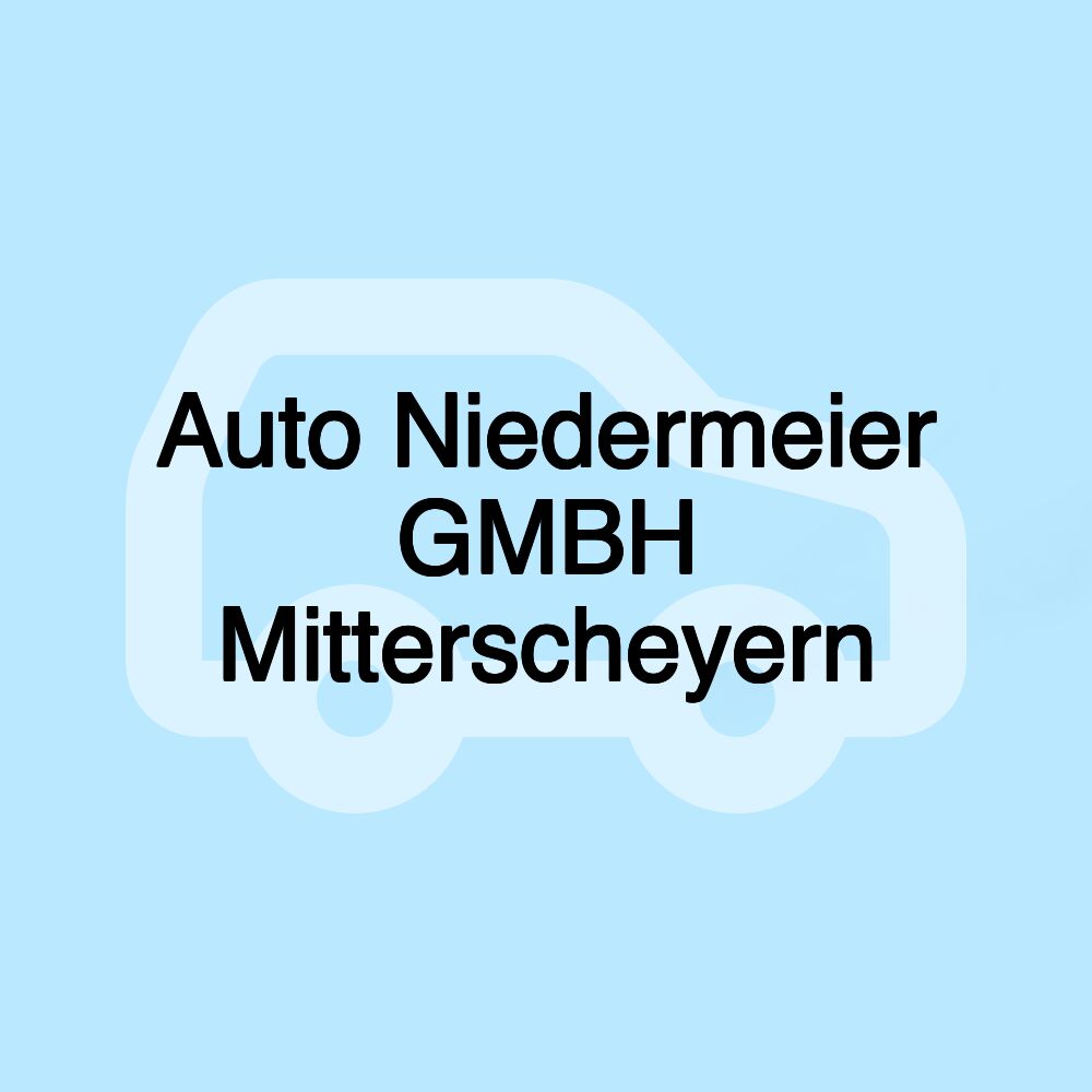 Auto Niedermeier GMBH Mitterscheyern