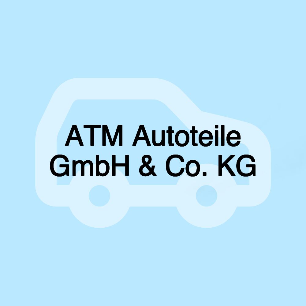 ATM Autoteile GmbH & Co. KG