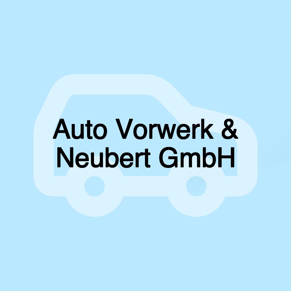 Auto Vorwerk & Neubert GmbH