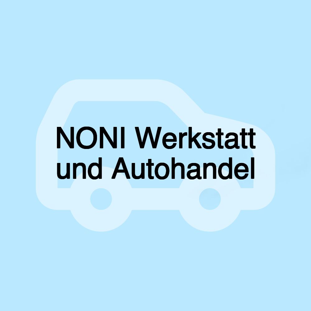 NONI Werkstatt und Autohandel