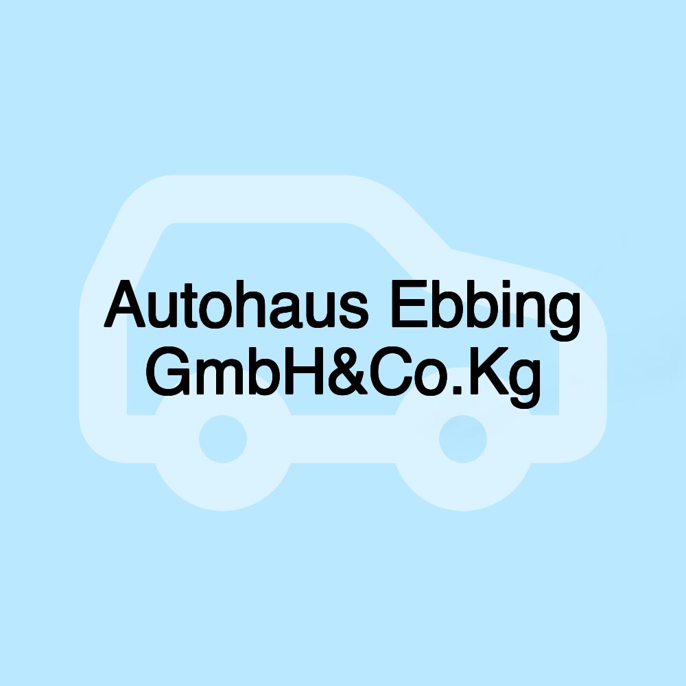 Autohaus Ebbing GmbH&Co.Kg