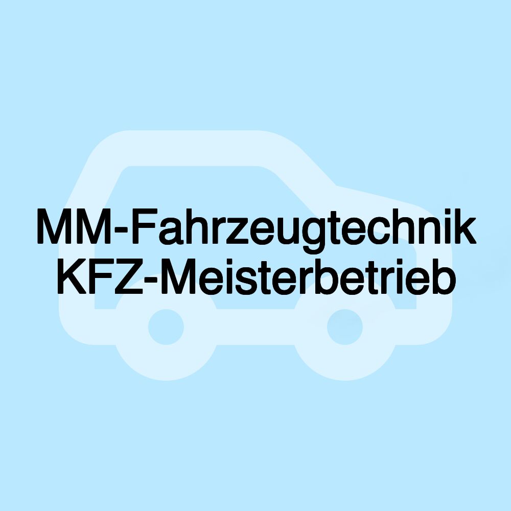 MM-Fahrzeugtechnik KFZ-Meisterbetrieb